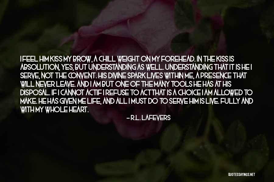 A Kiss On The Forehead Quotes By R.L. LaFevers A Kiss On The Forehead Quotes By R.L. LaFevers