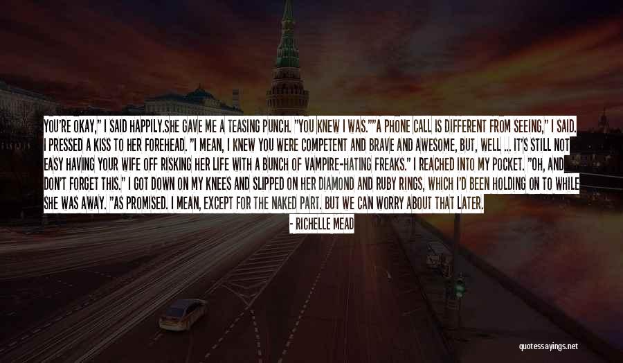 A Kiss On The Forehead Quotes By Richelle Mead A Kiss On The Forehead Quotes By Richelle Mead