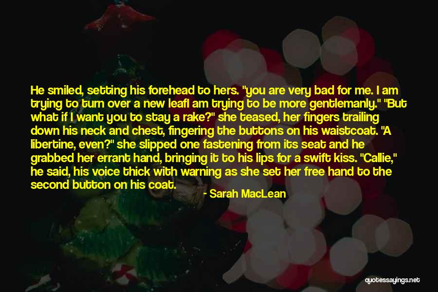 A Kiss On The Forehead Quotes By Sarah MacLean A Kiss On The Forehead Quotes By Sarah MacLean