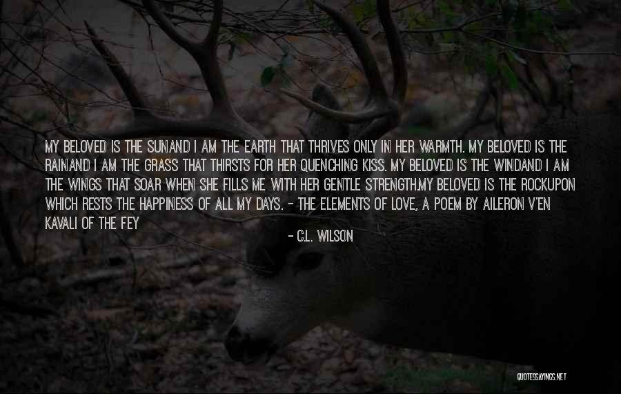 A Kiss Poem Quotes By C.L. Wilson A Kiss Poem Quotes By C.L. Wilson