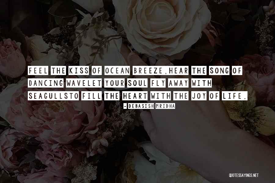 A Kiss Poem Quotes By Debasish Mridha A Kiss Poem Quotes By Debasish Mridha