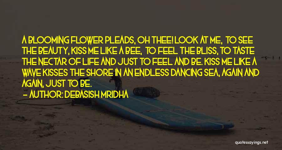 A Kiss Poem Quotes By Debasish Mridha