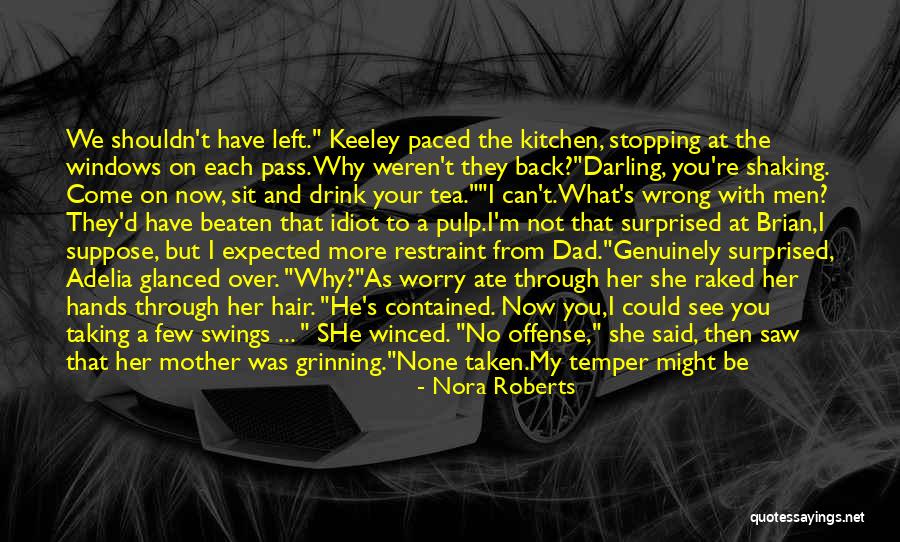 A Kitchen Tea Quotes By Nora Roberts