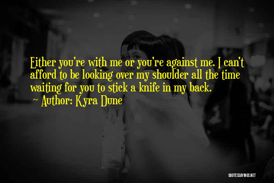 A Knife In The Back Quotes By Kyra Dune