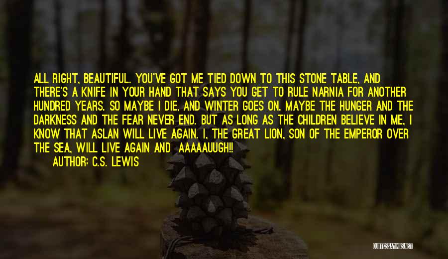 A Knife Quotes By C.S. Lewis