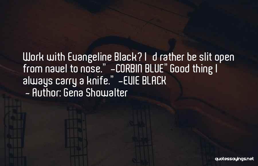 A Knife Quotes By Gena Showalter