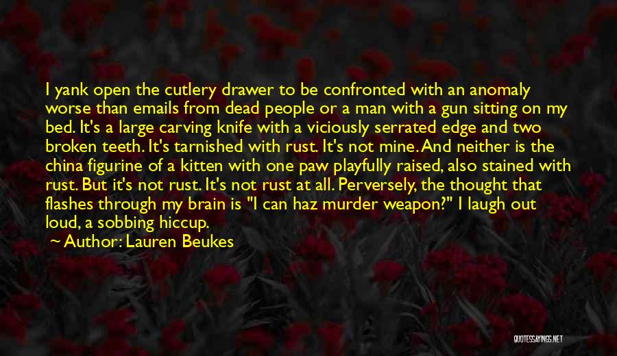 A Knife Quotes By Lauren Beukes