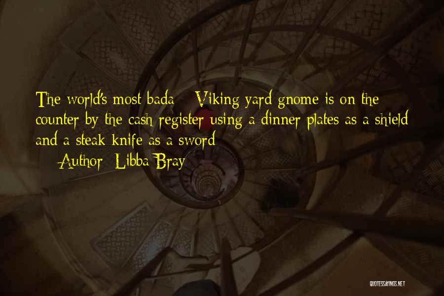 A Knife Quotes By Libba Bray