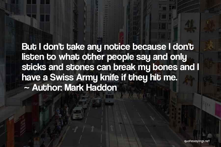 A Knife Quotes By Mark Haddon