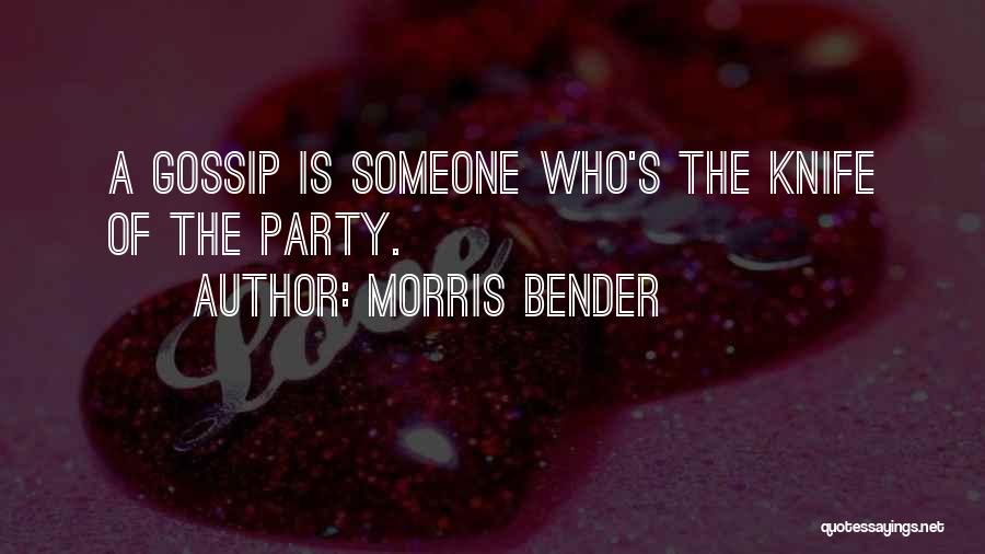 A Knife Quotes By Morris Bender