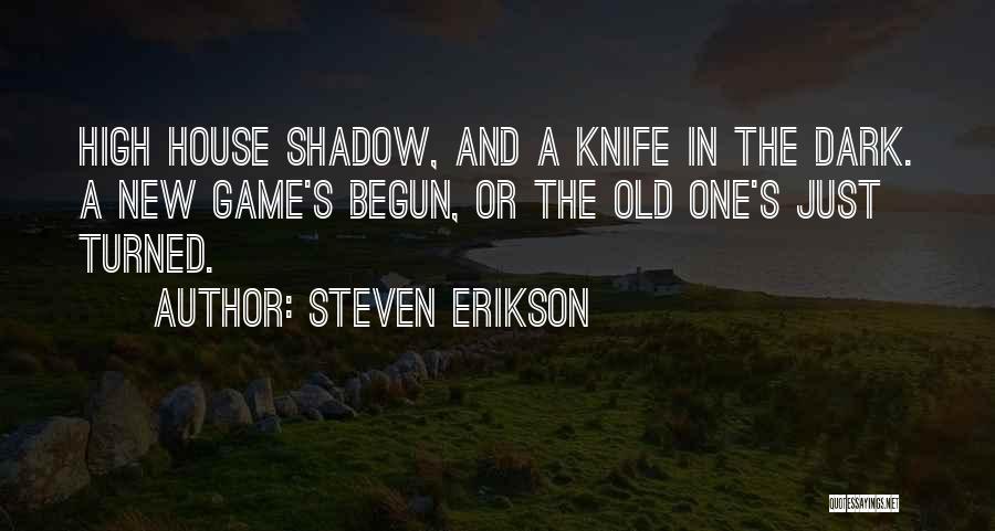 A Knife Quotes By Steven Erikson