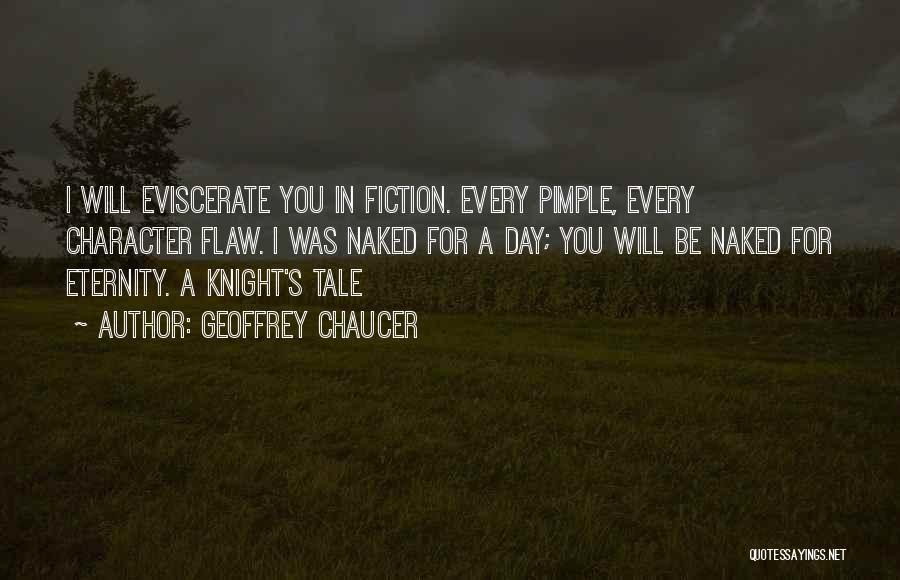 A Knight's Tale Chaucer Quotes By Geoffrey Chaucer