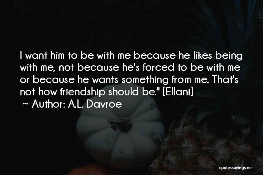 A.L. Davroe Quotes 1739196