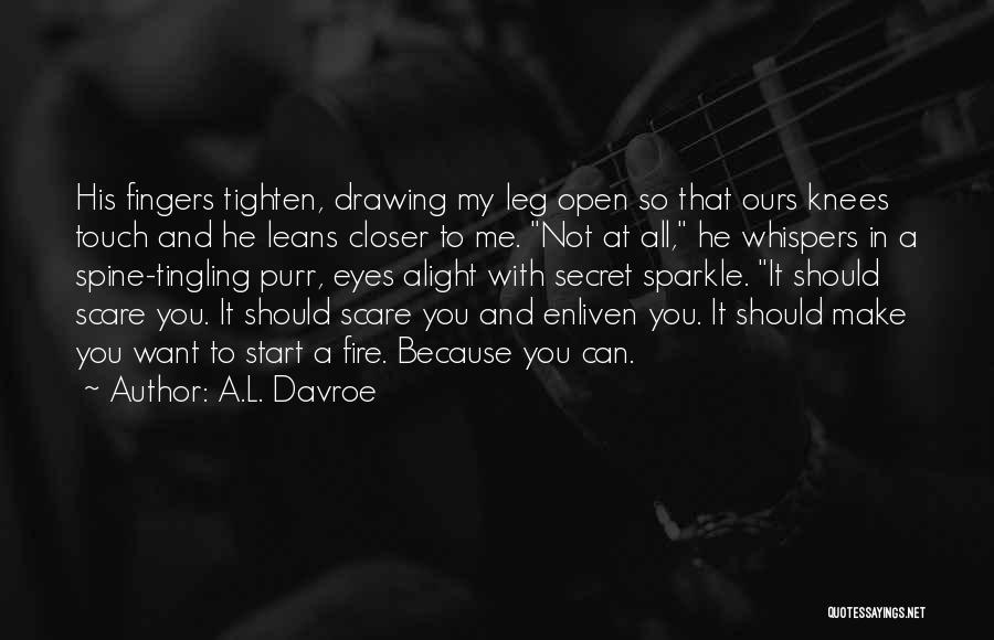 A.L. Davroe Quotes 2192458