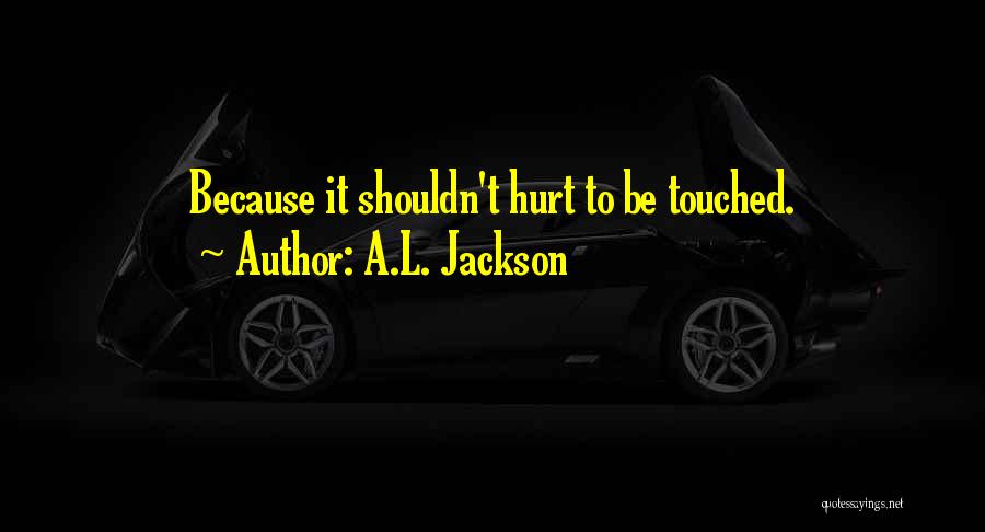 A.L. Jackson Quotes 1106870