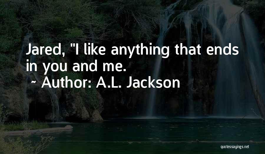 A.L. Jackson Quotes 1364795