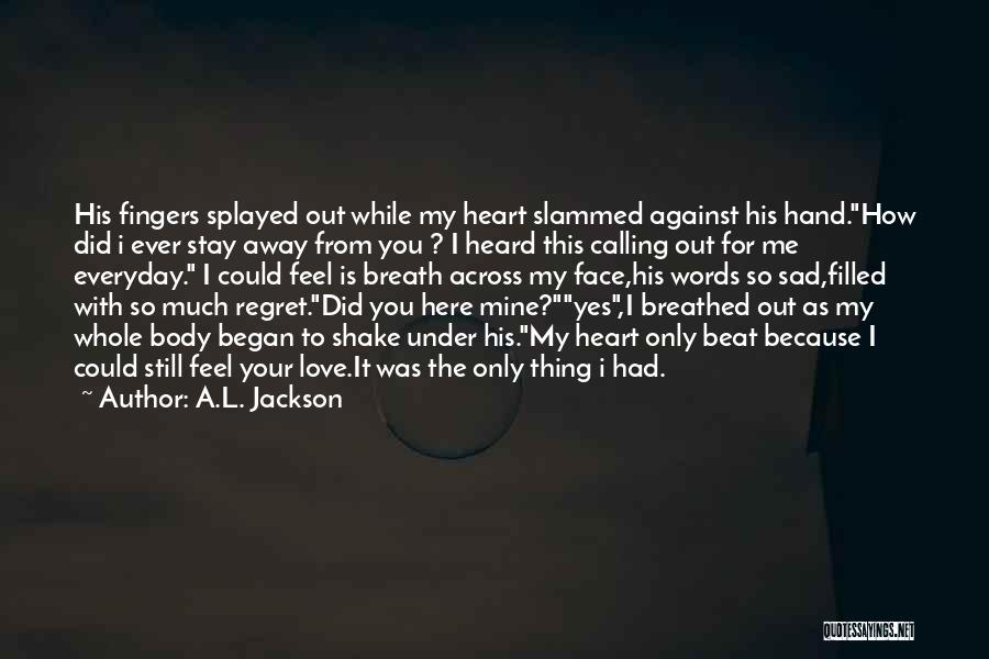 A.L. Jackson Quotes 1508735