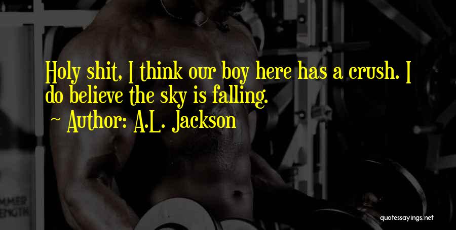 A.L. Jackson Quotes 1900714