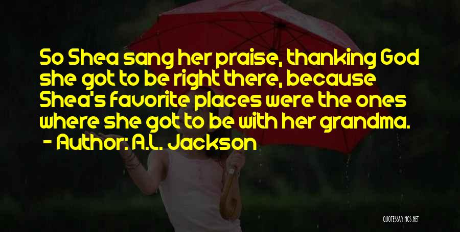 A.L. Jackson Quotes 449924