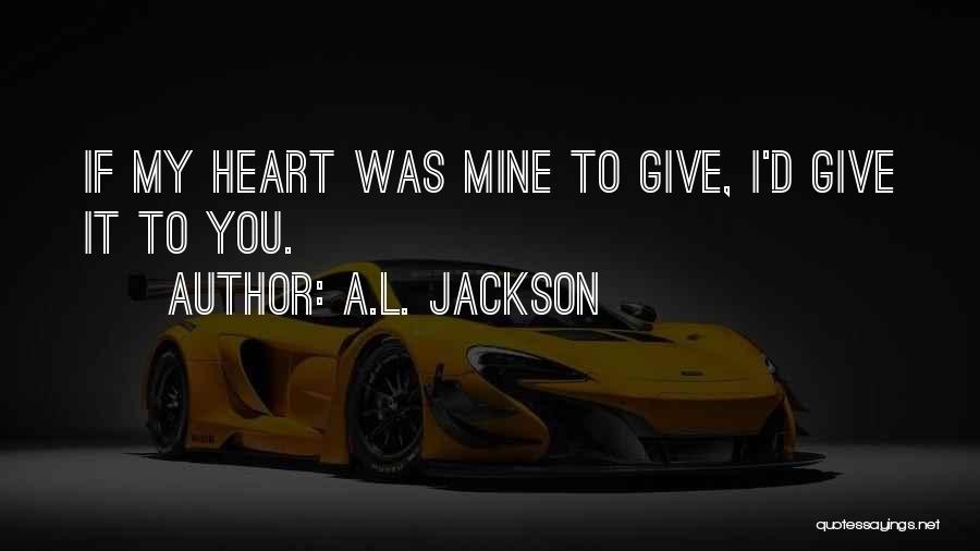 A.L. Jackson Quotes 479715