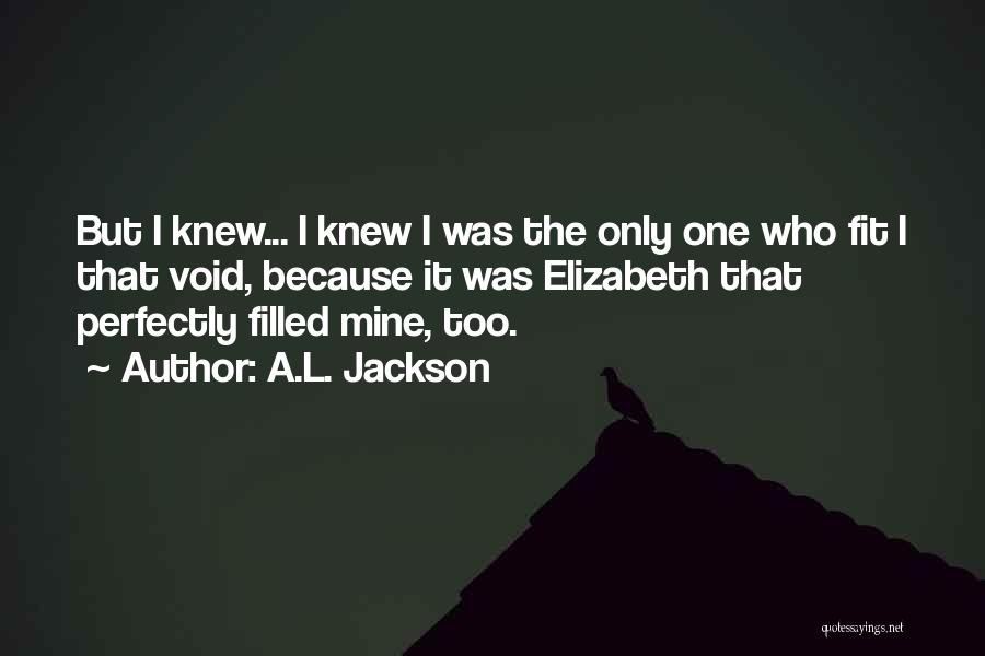 A.L. Jackson Quotes 558129