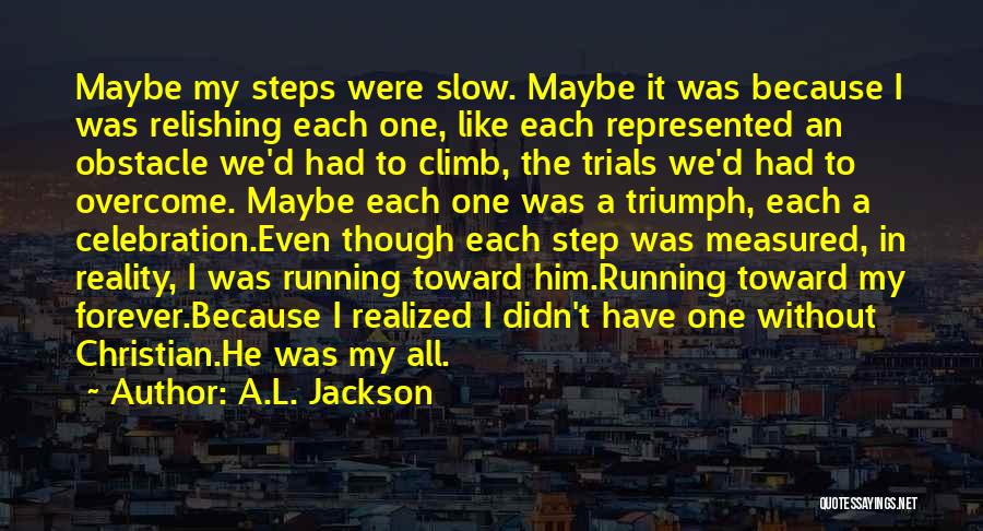 A.L. Jackson Quotes 572672