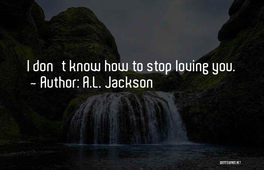 A.L. Jackson Quotes 725975