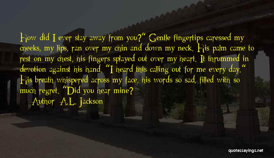 A.L. Jackson Quotes 768786