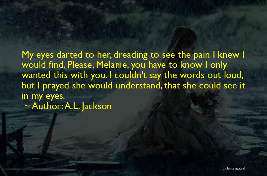 A.L. Jackson Quotes 985840