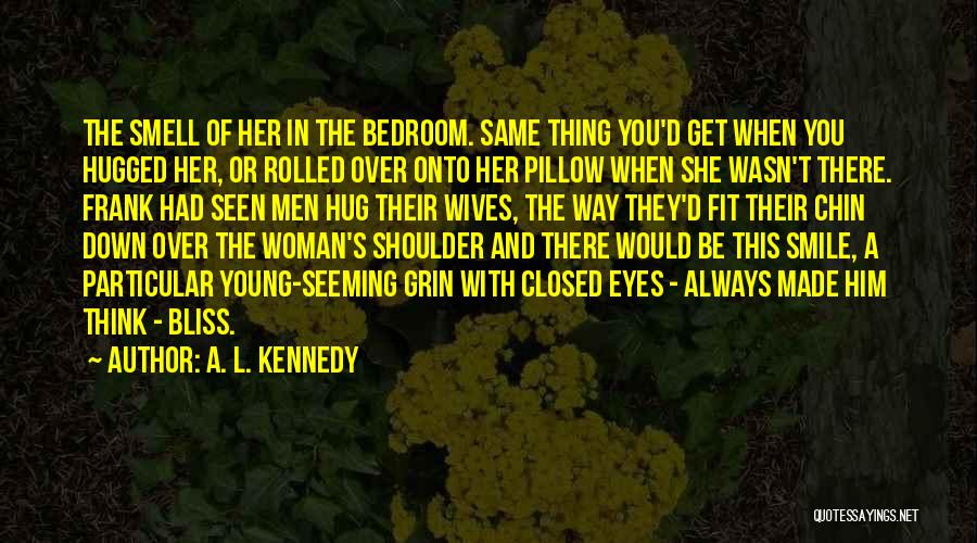 A. L. Kennedy Quotes 1112554