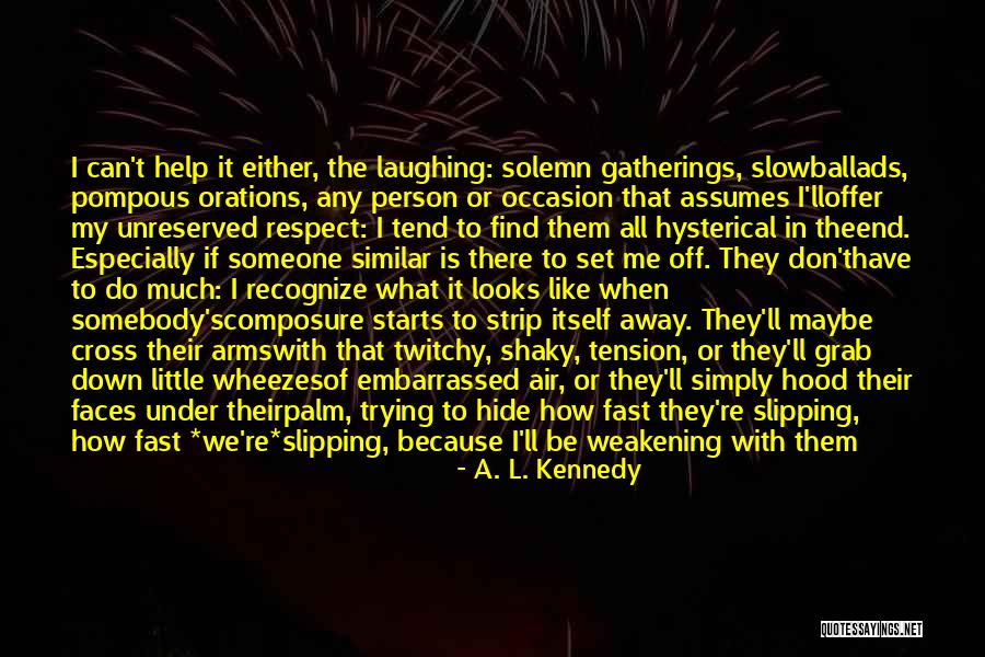 A. L. Kennedy Quotes 1601982