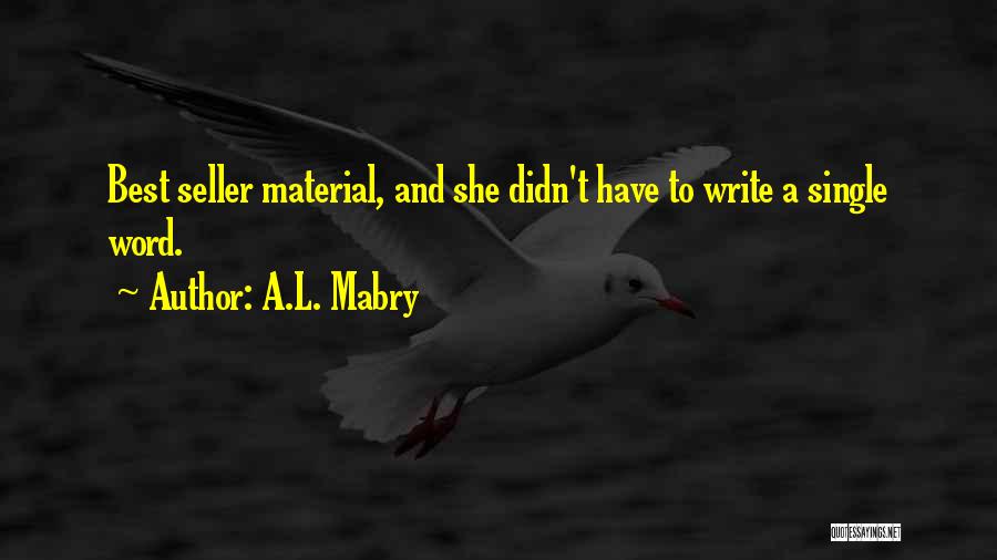 A.L. Mabry Quotes 620828