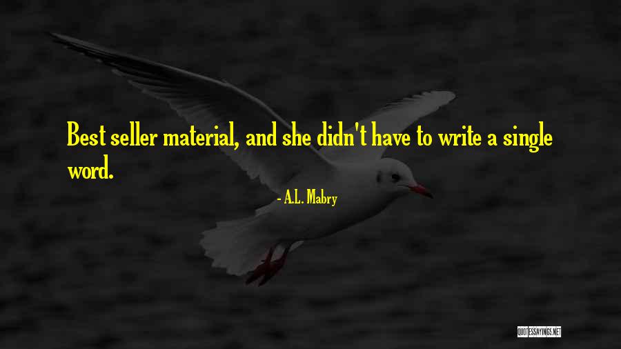 A.L. Mabry Quotes 620828 A.L. Mabry Quotes 620828
