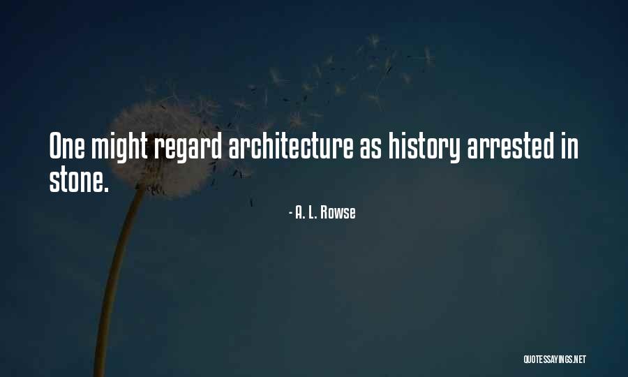 A. L. Rowse Quotes 1495804 A. L. Rowse Quotes 1495804