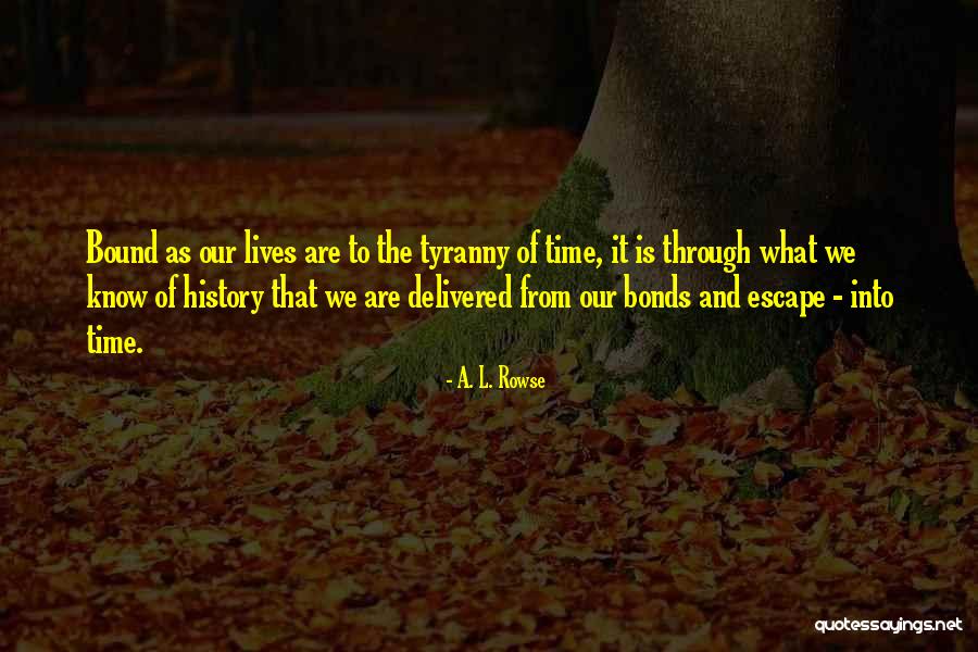 A. L. Rowse Quotes 344655 A. L. Rowse Quotes 344655