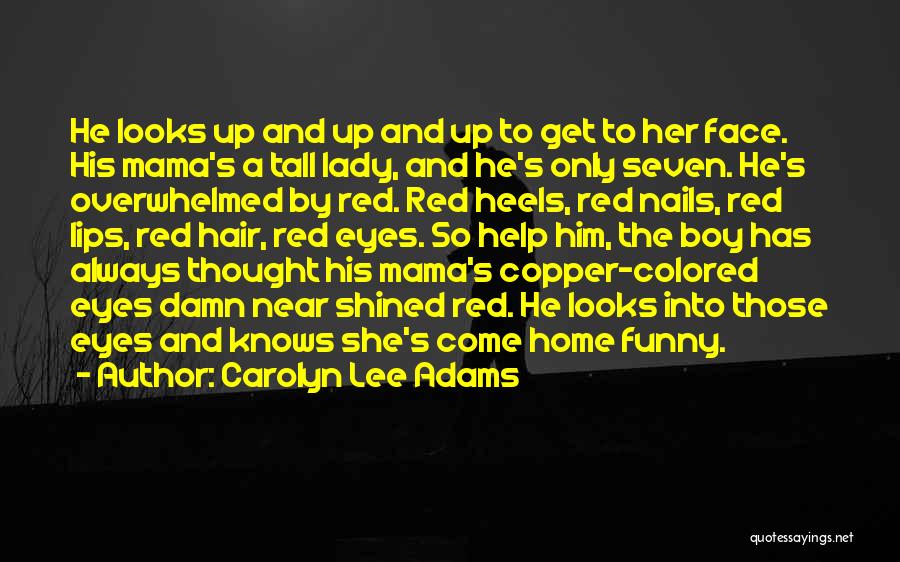 A Lady In Red Quotes By Carolyn Lee Adams