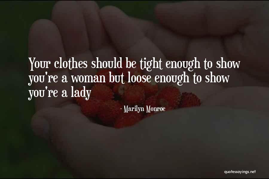 A Lady Should Quotes By Marilyn Monroe