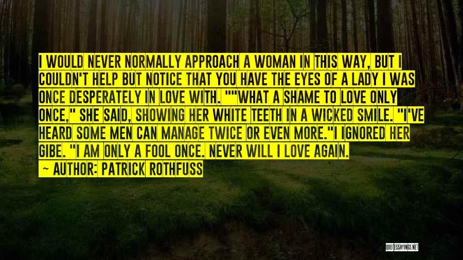 A Lady's Smile Quotes By Patrick Rothfuss