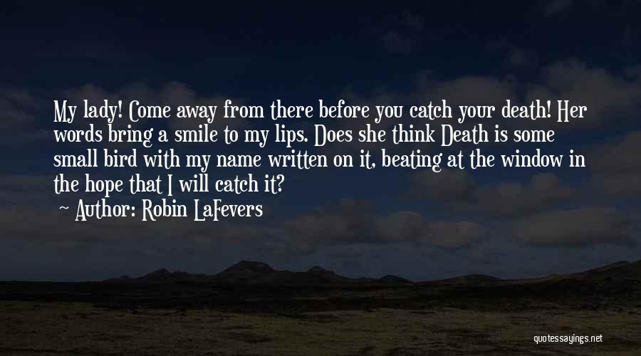 A Lady's Smile Quotes By Robin LaFevers