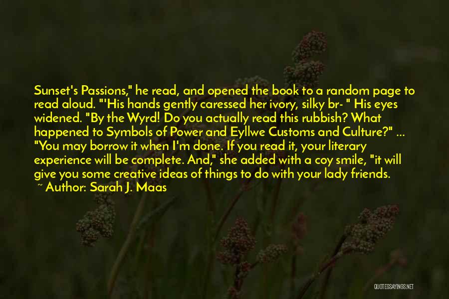 A Lady's Smile Quotes By Sarah J. Maas