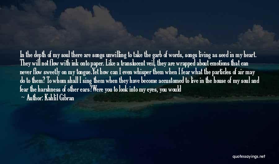 A Lake House Quotes By Kahlil Gibran