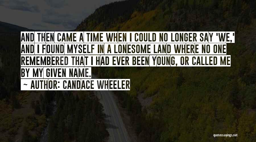 A Land Remembered Quotes By Candace Wheeler