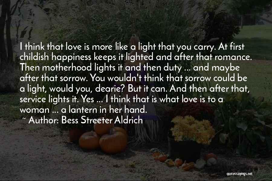 A Lantern In Her Hand Quotes By Bess Streeter Aldrich