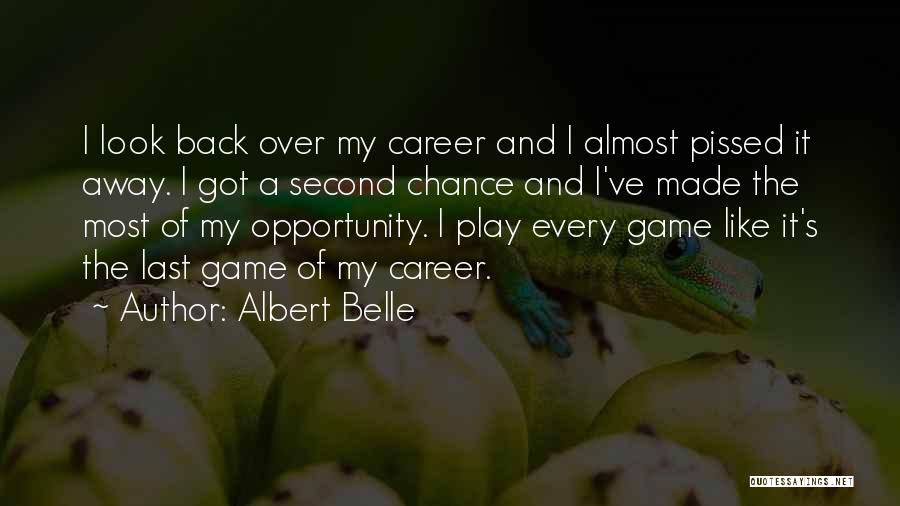 A Last Chance Quotes By Albert Belle
