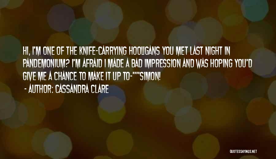 A Last Chance Quotes By Cassandra Clare