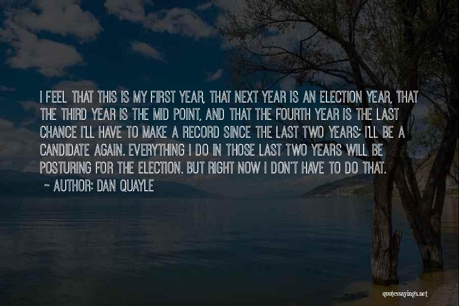 A Last Chance Quotes By Dan Quayle