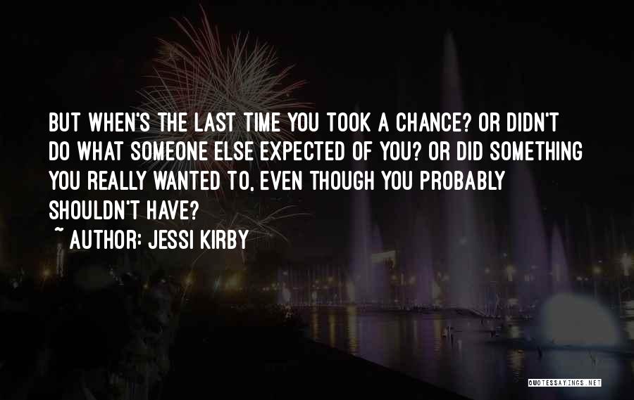 A Last Chance Quotes By Jessi Kirby
