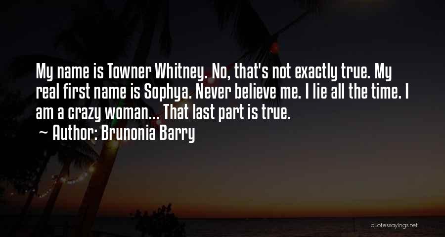 A Last Name Quotes By Brunonia Barry