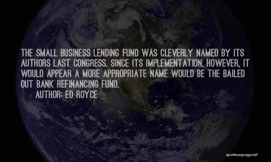 A Last Name Quotes By Ed Royce