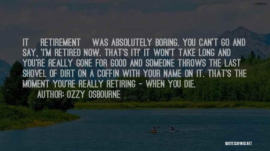 A Last Name Quotes By Ozzy Osbourne